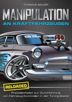 Der Bestseller ist zurück – „Manipulation an Kraftfahrzeugen – reloaded!“ – jetzt bestellen
